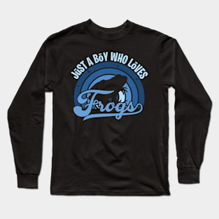 Funy Quote Just A Boy Who Loves frogs Blue 80s Retro Vintage Sunset Gift IdeA for boys Long Sleeve T-Shirt